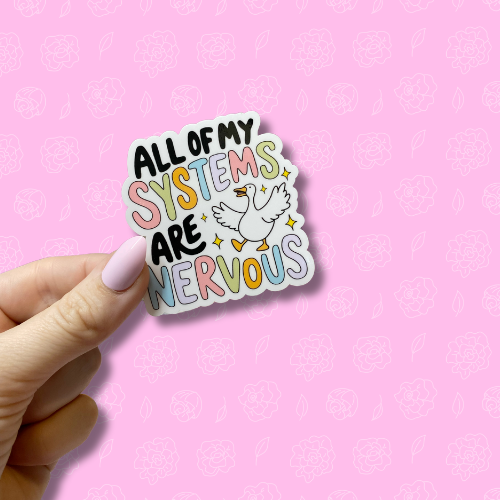 All of my systems are nervous Sticker