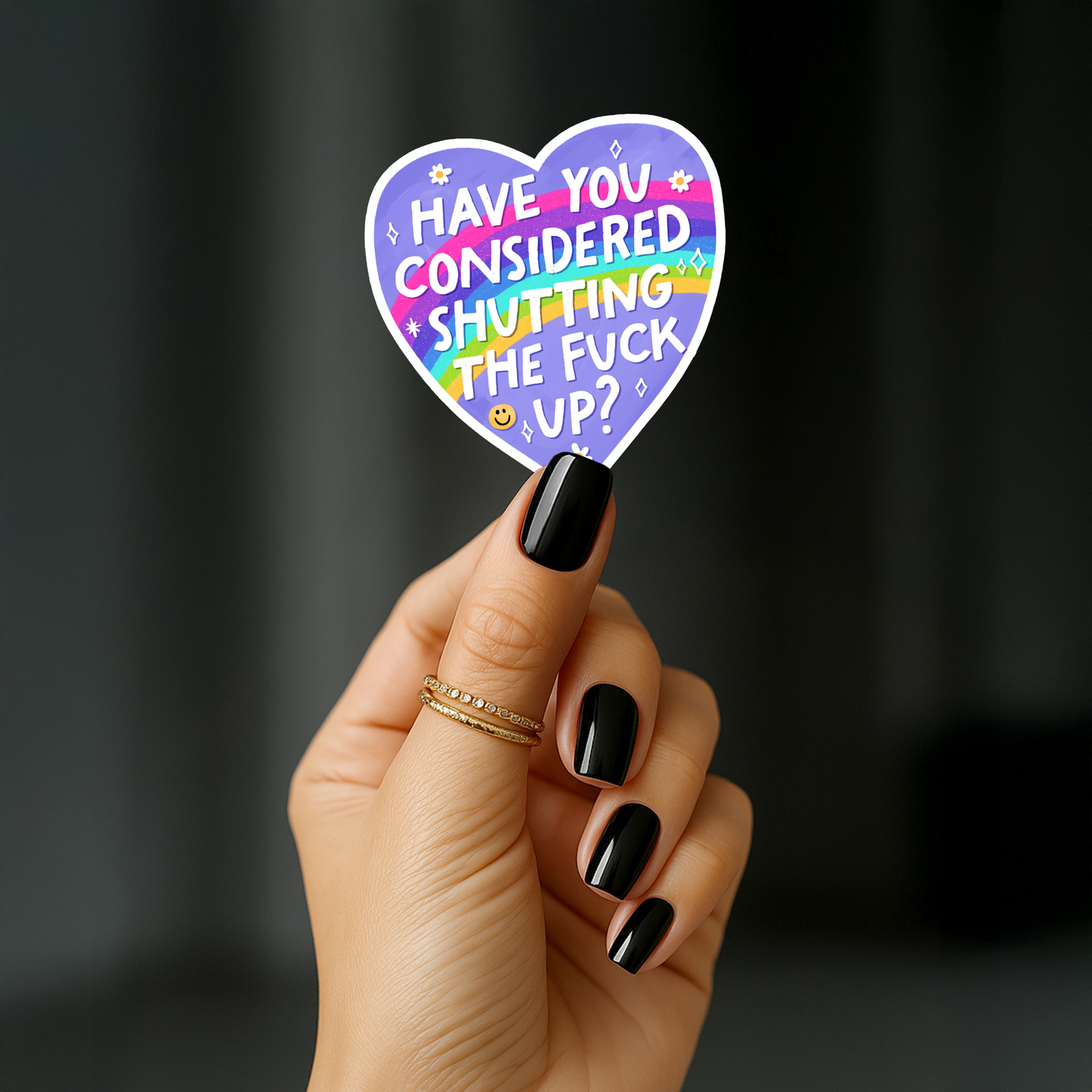 Have you considered shutting the fuck up Sticker
