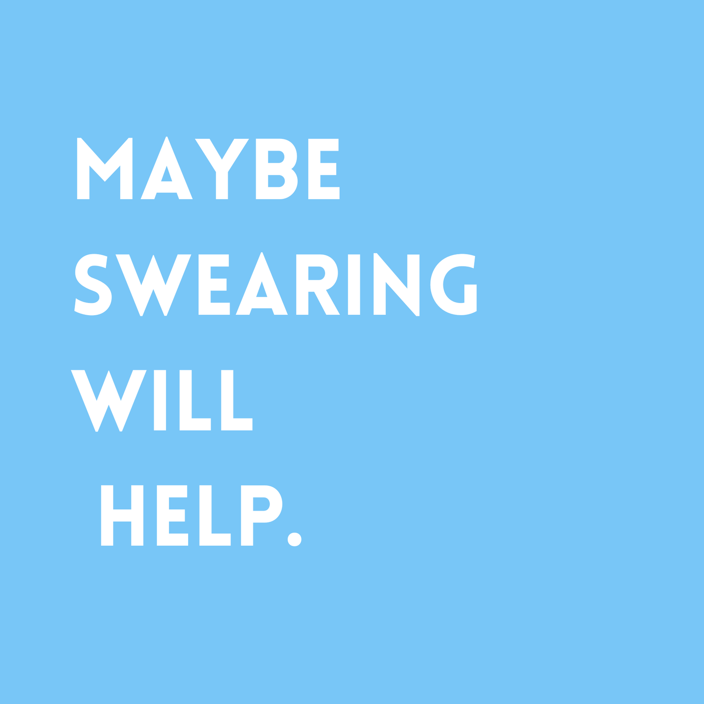 Maybe swearing will help Fridge Magnet
