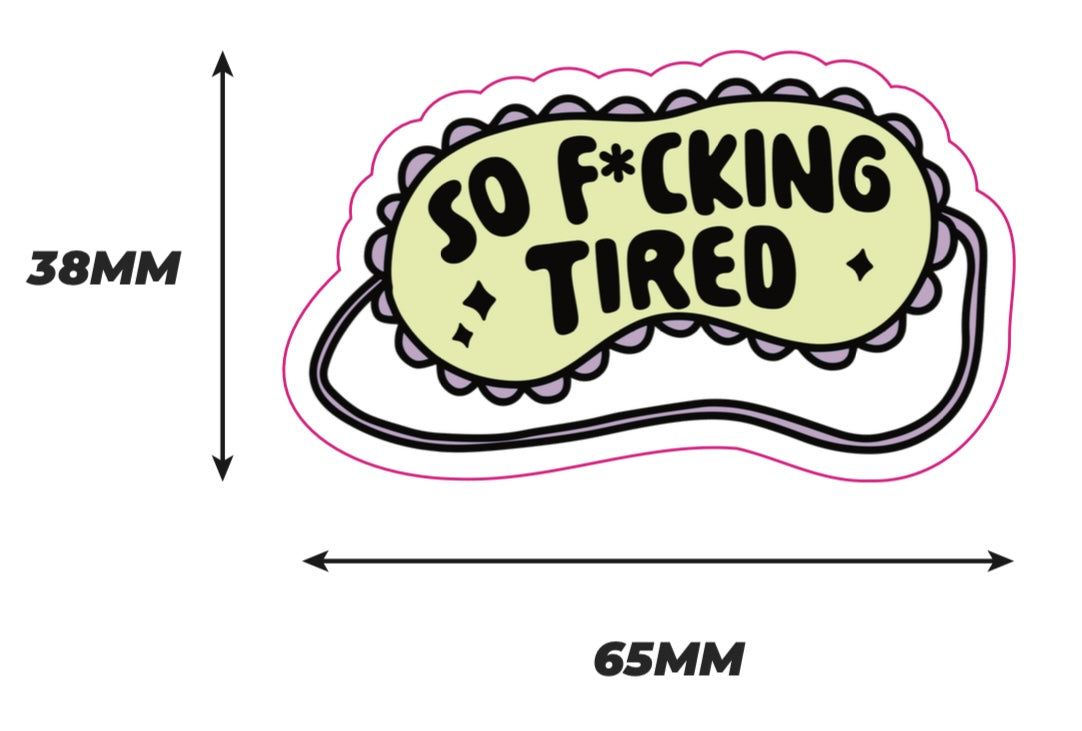 So fucking tired green Sticker