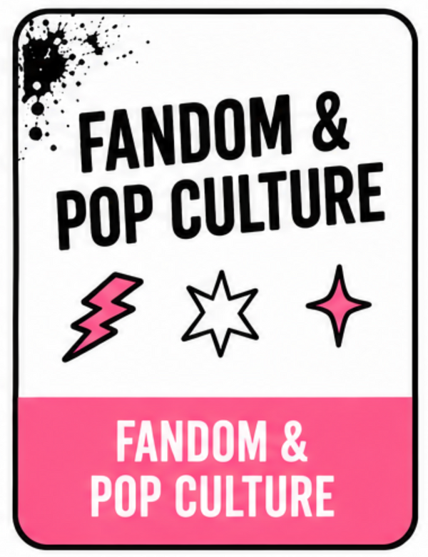 Fandom & Pop Culture