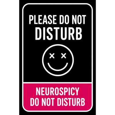Neurospicy - Do Not Disturb