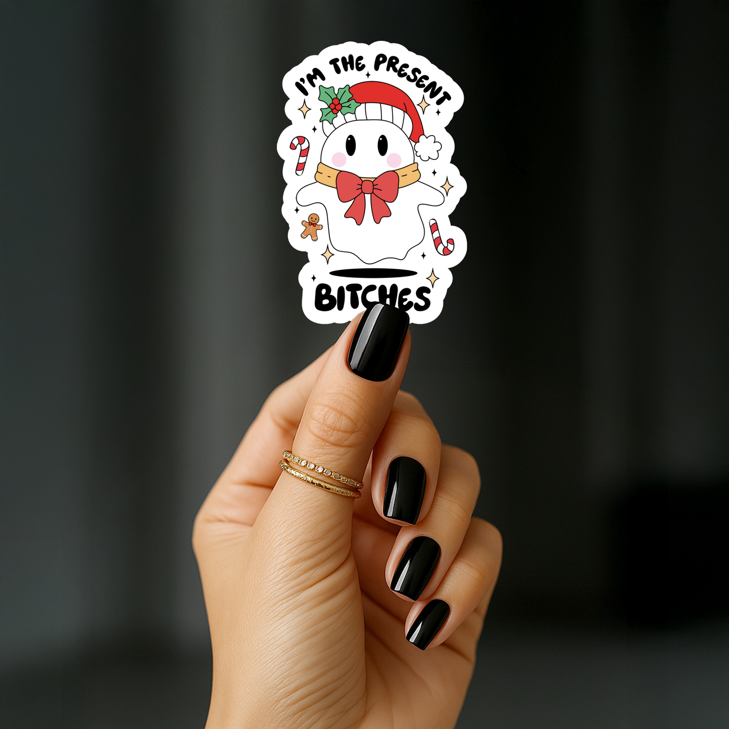 Im the present bitches Sticker
