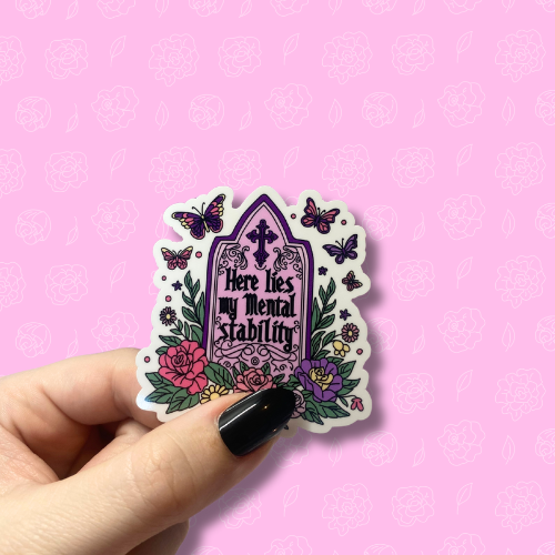 Here lies my mental stability purple Sticker