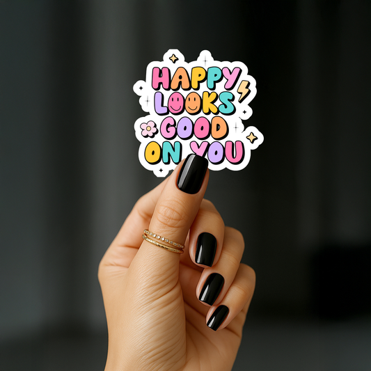 Happy looks good on you Sticker
