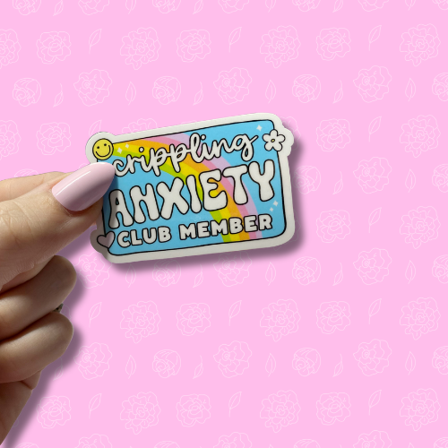 Crippling anxiety club member Sticker