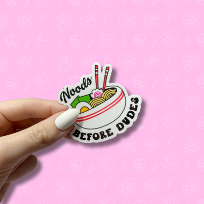 Noods before dudes Sticker