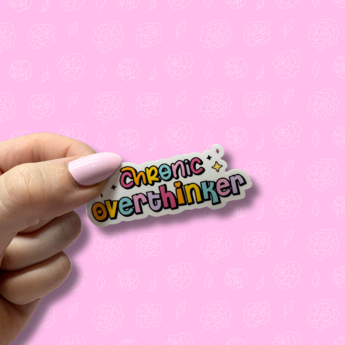 Chronic Overthinker Sticker