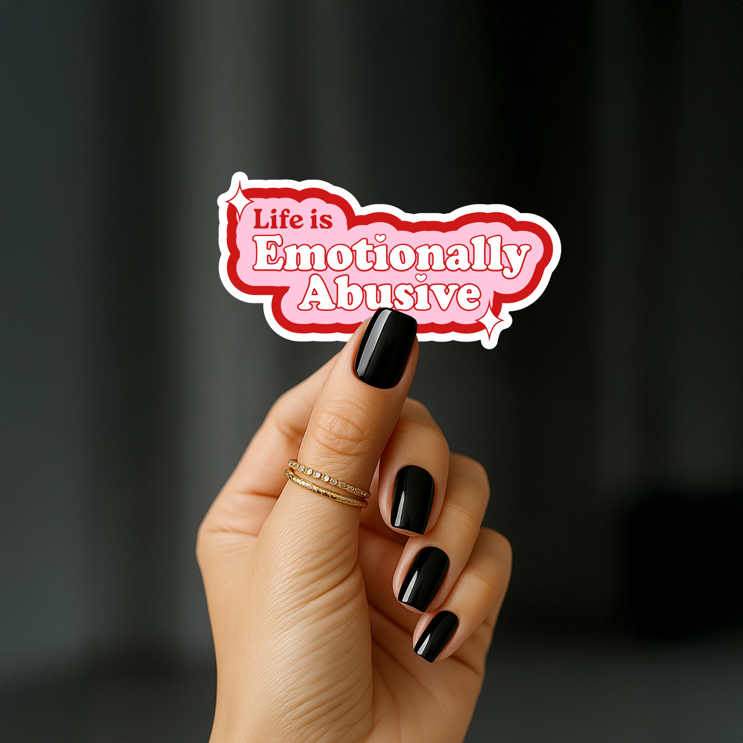 Life is emotionally abusive Sticker