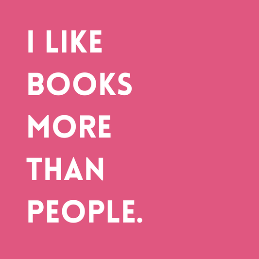 I like books more than people Fridge Magnet