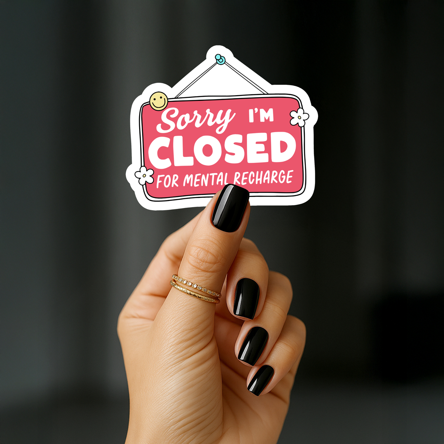 Sorry im closed for mental recharge Sticker