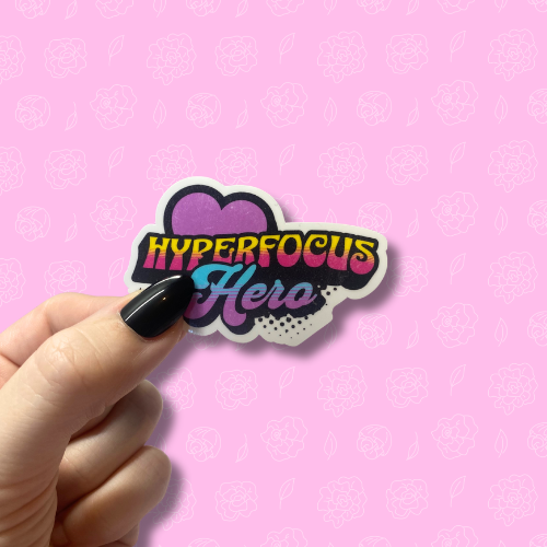 Hyperfocus Hero Sticker