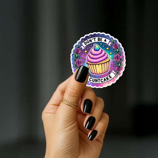Dont be a cuntcake Sticker