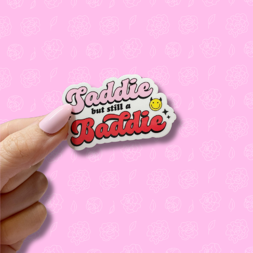 Saddie but still a baddie Sticker