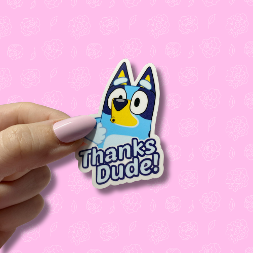 Bluey Thanks Dude Sticker