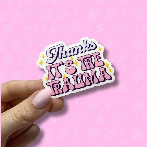 Thanks its the trauma Sticker
