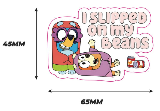 I slipped on my beans Sticker