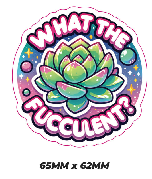 What the fucculent Sticker