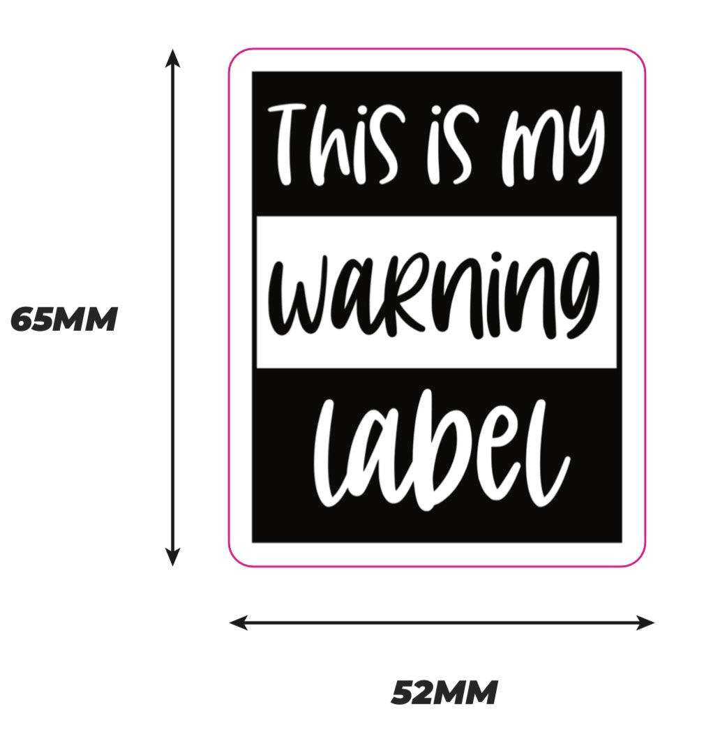 This is my warning label Sticker