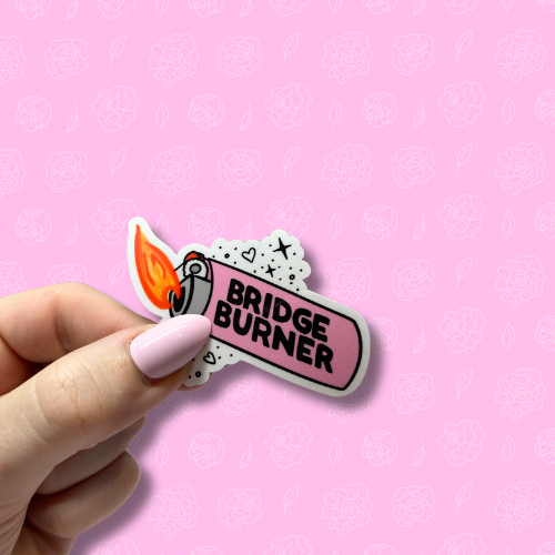 Bridge Burner Sticker