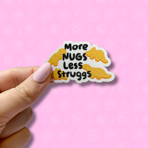 More nugs less struggs Sticker