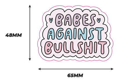 Babes against Bullshit Sticker