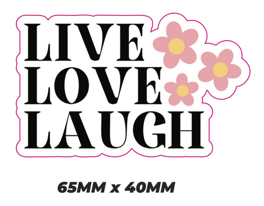 Live love laugh Sticker