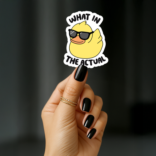 What in the actual duck Sticker