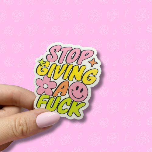 Stop giving a fuck Sticker