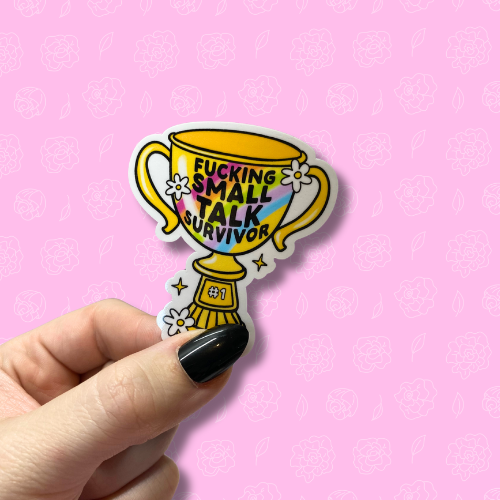 Fucking small talk survivor Sticker