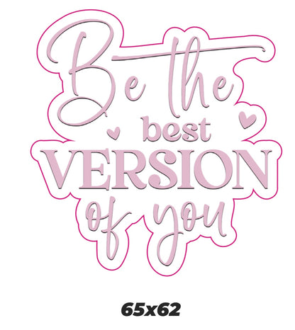 Be the best version of you Sticker