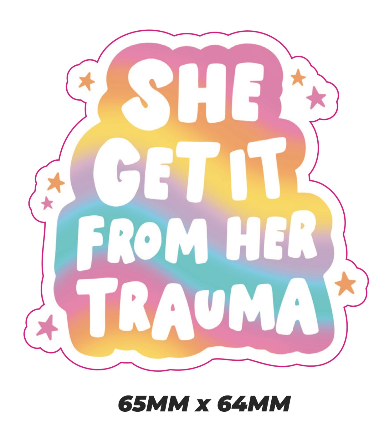 She got it from her trauma Sticker