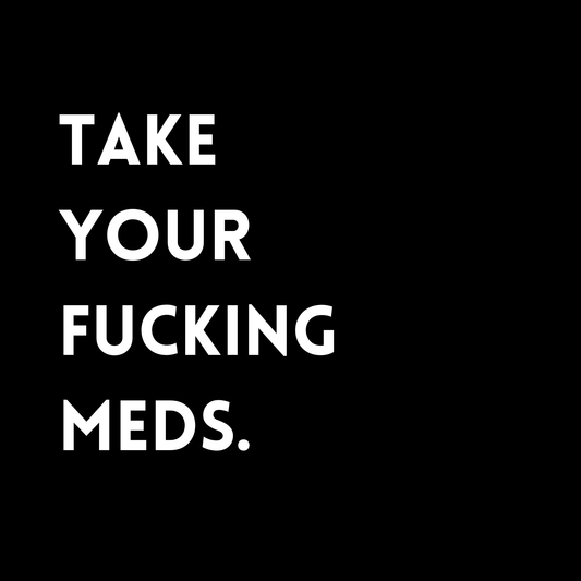 Take your fucking meds Fridge Magnet
