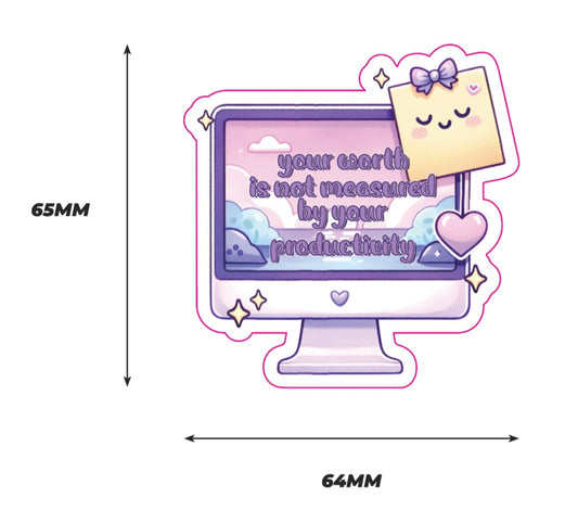 Your worth is not measured by your productivity Sticker