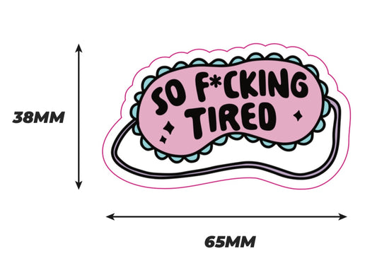 So fucking tired pink Sticker