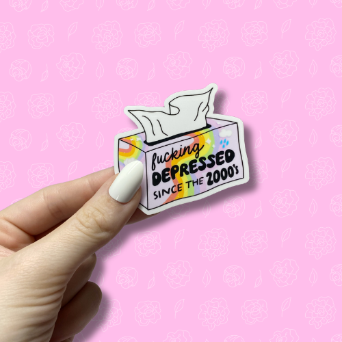 Fucking depressed since the 2000's Sticker