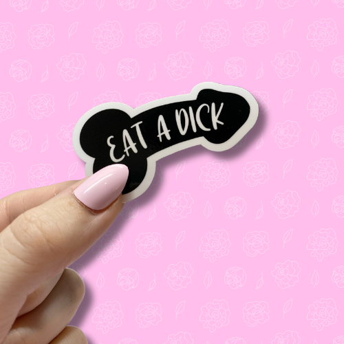 Eat a dick Sticker