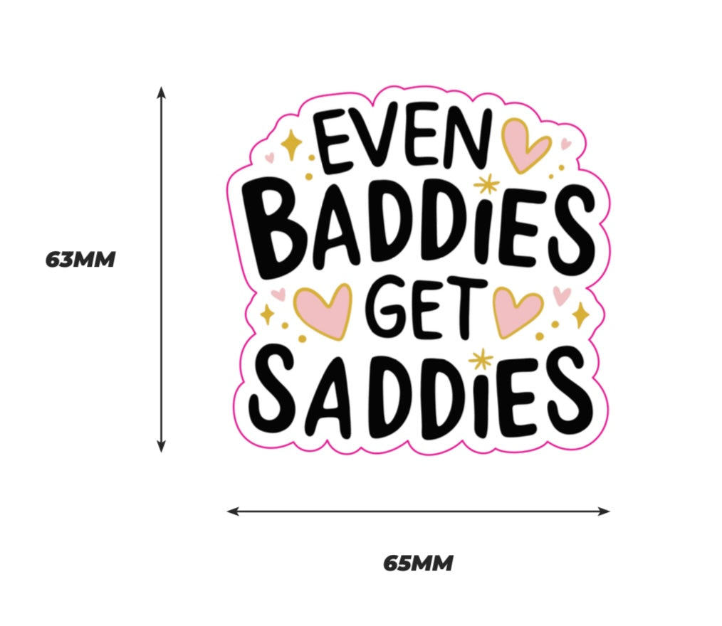 Even baddies get saddies Sticker