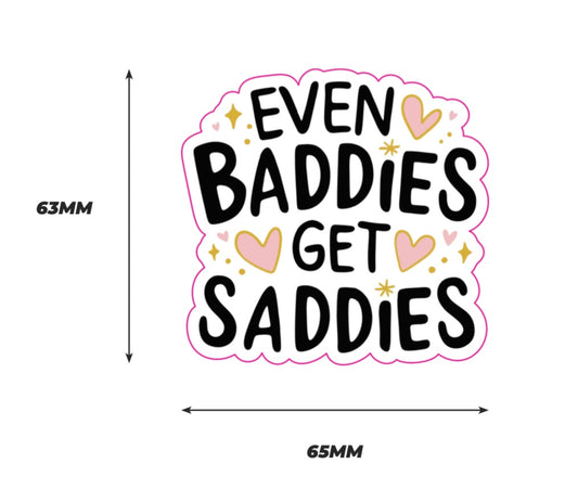 Even baddies get saddies Sticker