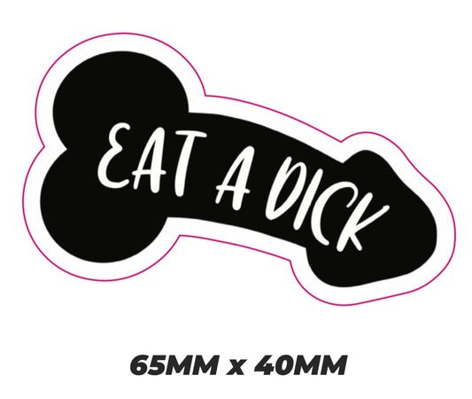 Eat a dick Sticker