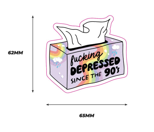 Fucking depressed since the 90's Sticker