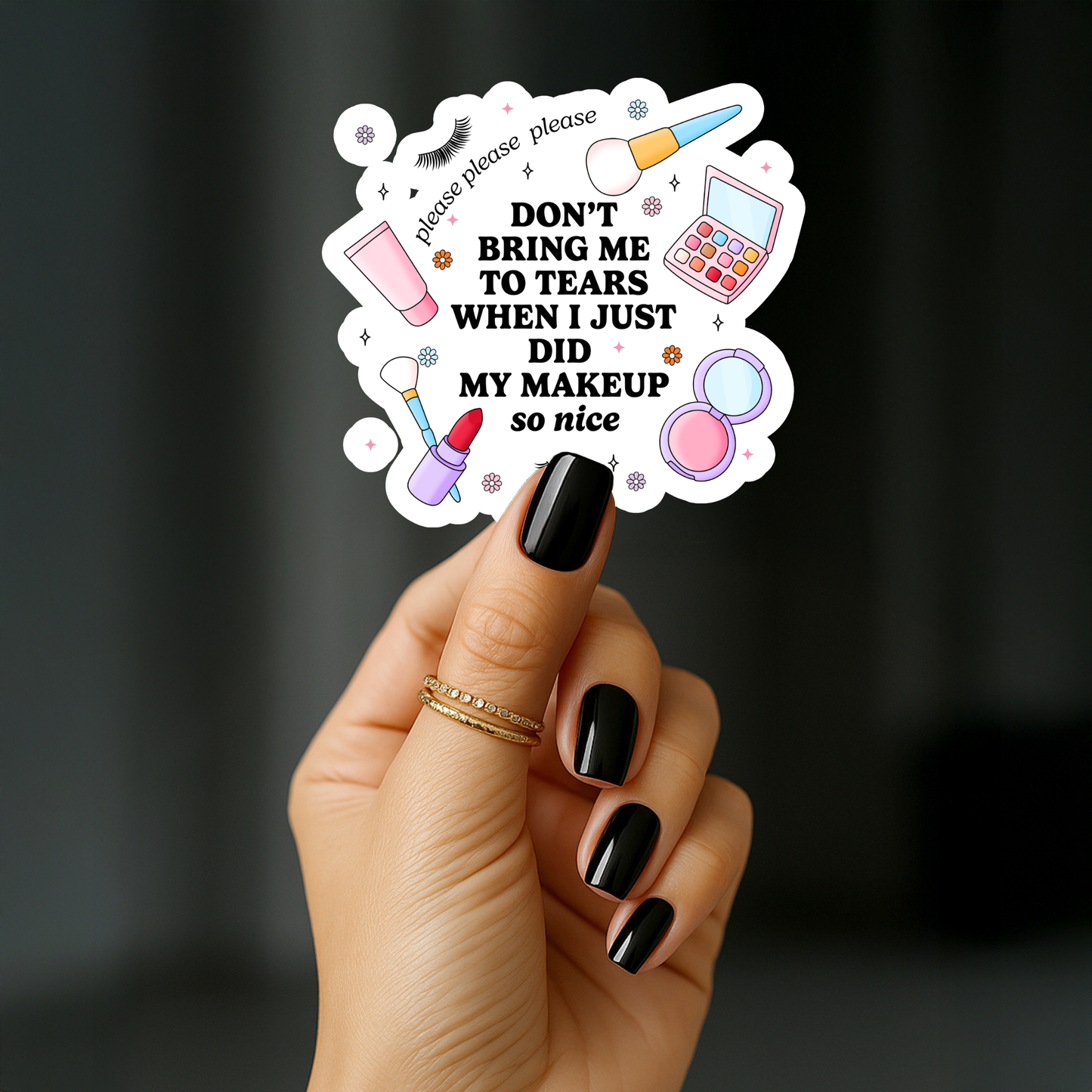 Please please please dont bring me to tears Sticker