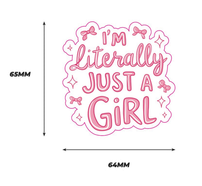 Im literally just a girl Sticker