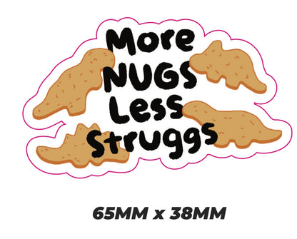 More nugs less struggs Sticker