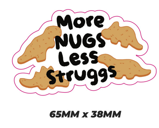 More nugs less struggs Sticker