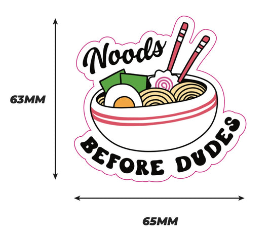 Noods before dudes Sticker