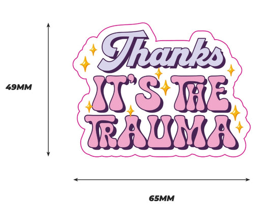 Thanks its the trauma Sticker